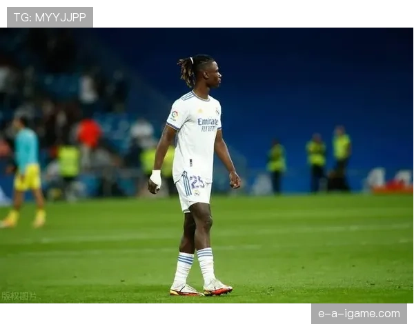 卡马文加多位置全能表现助皇马战术更灵活，亮眼发挥引关注